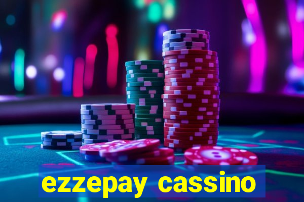 ezzepay cassino